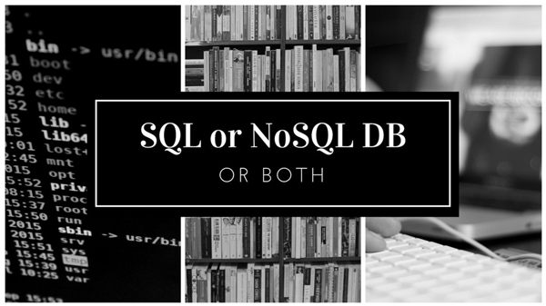 你应该使用NoSQL数据库、SQL数据库还是两者都用？